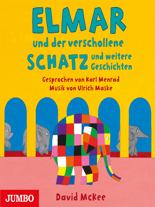 Title details for Elmar und der verschollene Schatz und weitere Geschichten by David McKee - Wait list